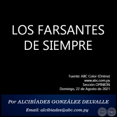 LOS FARSANTES DE SIEMPRE - Por  ALCIBADES GONZLEZ DELVALLE - Domingo, 22 de Agosto de 2021